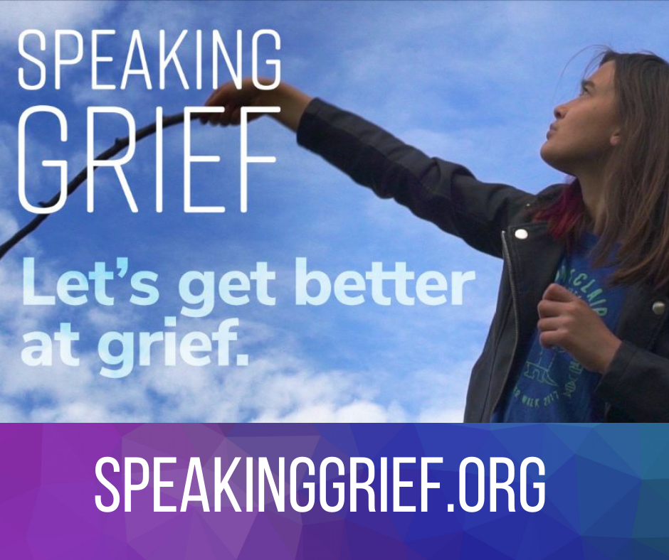 Visit SpeakingGrief.com