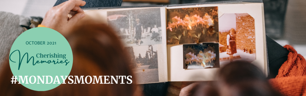 October 4 2021 ~ #MondaysMoments Virtual Gathering