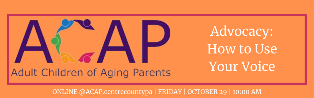 October 29 2021 - ACAP - Advocacy: How to Use Your Voice