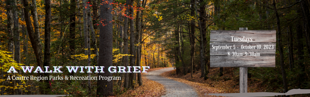 Tuesday, October 10 2023 - A Walk with Grief